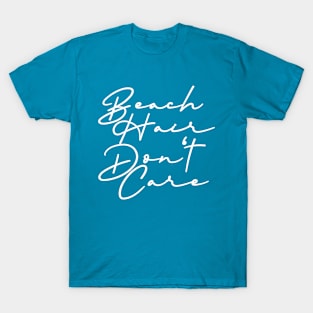 Beach Hair Don't Care T-Shirt